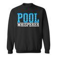 Pool Guy Pool Whisperer Boy Men Swimming Pool Sweatshirt, trending gift