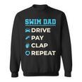 Swim Dad Drive Pay Clap Repeat Swimming Team Father Sweatshirt, trending gift