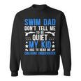 Swim Dad Swimming Dad Of A Swimmer Dad Swim Father Sweatshirt, trending gift Swim Dad Swimming Dad Of A Swimmer Dad Swim Father Sweatshirt, trending gift