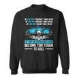 Swimmer At Lap 66 I Realized I Had Become To Tough Swimming Sweatshirt, trending gift