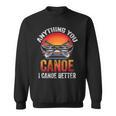 Women's Everything You Canoe I Canoe Better Sweatshirt, trending gift Women's Everything You Canoe I Canoe Better Sweatshirt, trending gift