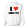 I Love Breaststroke Heart Swim Swimmer Pool Swimming Sweatshirt, trending gift I Love Breaststroke Heart Swim Swimmer Pool Swimming Sweatshirt, trending gift