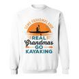 Real Grandmas Go Kayaking Yak Kayak Women Canoe Kayaker Sweatshirt, trending gift