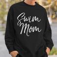 Cute Swimming Mom Mother's Day For Swimmers Swim Mom Sweatshirt Gifts for Him Cute Swimming Mom Mother's Day For Swimmers Swim Mom Sweatshirt Gifts for Him