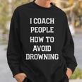 HILARIOUS TEACHER QUOTE SWIMMING COACH SWIM INSTRUCTOR Sweatshirt Gifts for Him HILARIOUS TEACHER QUOTE SWIMMING COACH SWIM INSTRUCTOR Sweatshirt Gifts for Him