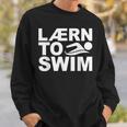 Learn To Swim Swimming Graphic Sweatshirt Gifts for Him Learn To Swim Swimming Graphic Sweatshirt Gifts for Him