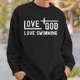 Love God Love Swimming Swim With Jesus For Christian Athlete Sweatshirt Gifts for Him Love God Love Swimming Swim With Jesus For Christian Athlete Sweatshirt Gifts for Him