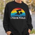 I Pee In Pools Swimmer Swimming Coach Player Graphic Sweatshirt Gifts for Him I Pee In Pools Swimmer Swimming Coach Player Graphic Sweatshirt Gifts for Him