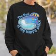 The Pool Is My Happy PlaceShirt Summer Swimming Tee Sweatshirt Gifts for Him The Pool Is My Happy PlaceShirt Summer Swimming Tee Sweatshirt Gifts for Him