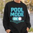 Pool Mode On Summer Swimming Vacation Sweatshirt Gifts for Him Pool Mode On Summer Swimming Vacation Sweatshirt Gifts for Him