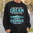 Swimming Parent Swimmer Mom Dad My Favorite Swim Meet Sweatshirt Gifts for Him