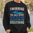 Swimming Only Sport Where The Coach Swimmer Swim Team Sweatshirt Gifts for Him