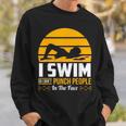 Swimming Swimmer Swim Team So I Don't Punch Sweatshirt Gifts for Him Swimming Swimmer Swim Team So I Don't Punch Sweatshirt Gifts for Him
