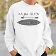 Kayak Queen Fun Kayak And Canoe Paddler Sweatshirt Gifts for Him Kayak Queen Fun Kayak And Canoe Paddler Sweatshirt Gifts for Him