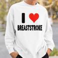 I Love Breaststroke Heart Swim Swimmer Pool Swimming Sweatshirt Gifts for Him I Love Breaststroke Heart Swim Swimmer Pool Swimming Sweatshirt Gifts for Him