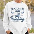 Pool Adult Poolside Drinking Club Summer Swimming Pool Party Sweatshirt Gifts for Him Pool Adult Poolside Drinking Club Summer Swimming Pool Party Sweatshirt Gifts for Him