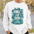 Swimming Quote Zombies Can't Swim For Swimmer Sweatshirt Gifts for Him Swimming Quote Zombies Can't Swim For Swimmer Sweatshirt Gifts for Him