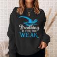 Breathing Is For The Weak Swimming Swimmer Sweatshirt Gifts for Her