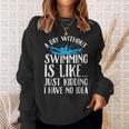 A Day Without Swimming Is Like Swimming Swimmer T-Shirt Sweatshirt Gifts for Her A Day Without Swimming Is Like Swimming Swimmer T-Shirt Sweatshirt Gifts for Her