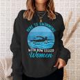 Here's To Swimming With Bow Legged Women Swimming Sweatshirt Gifts for Her