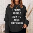 HILARIOUS TEACHER QUOTE SWIMMING COACH SWIM INSTRUCTOR Sweatshirt Gifts for Her HILARIOUS TEACHER QUOTE SWIMMING COACH SWIM INSTRUCTOR Sweatshirt Gifts for Her