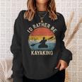 I'D Rather Be Kayaking Canoe Boating Vintage Kayak Sweatshirt Gifts for Her
