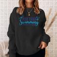 Just Keep Swimming I Love Swimming Sweatshirt Gifts for Her Just Keep Swimming I Love Swimming Sweatshirt Gifts for Her
