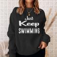 Just Keep Swimming T-Shirt Sweatshirt Gifts for Her Just Keep Swimming T-Shirt Sweatshirt Gifts for Her