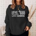 Love God Love Swimming Swim With Jesus For Christian Athlete Sweatshirt Gifts for Her Love God Love Swimming Swim With Jesus For Christian Athlete Sweatshirt Gifts for Her