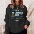 Said No Swimmer Ever Competitive Swimming Quotes Sweatshirt Gifts for Her Said No Swimmer Ever Competitive Swimming Quotes Sweatshirt Gifts for Her