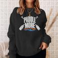 Paddle More Kayak Canoe Paddling Graphic Sweatshirt Gifts for Her Paddle More Kayak Canoe Paddling Graphic Sweatshirt Gifts for Her