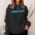 Pool Guy Swimming Pool Service Sweatshirt Gifts for Her Pool Guy Swimming Pool Service Sweatshirt Gifts for Her