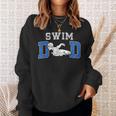 Swim Dad Of A Swimmer Dad Proud Swim Father Swimming Dad Sweatshirt Gifts for Her