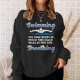 Swim Team Swimming Coach Quote Swim Breathing Joke Sweatshirt Gifts for Her Swim Team Swimming Coach Quote Swim Breathing Joke Sweatshirt Gifts for Her