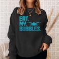 Swimming Eat My Bubbles Swimmer Swim Sweatshirt Gifts for Her Swimming Eat My Bubbles Swimmer Swim Sweatshirt Gifts for Her