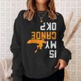 Upside Down Is My Canoe OK Stuff For Canoer Sweatshirt Gifts for Her