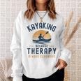 Kayaking Therapy Kayaker Canoe Paddle Lake River Sweatshirt Gifts for Her