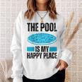 The Pool Is My Happy Place Swimming For Swimmer Sweatshirt Gifts for Her The Pool Is My Happy Place Swimming For Swimmer Sweatshirt Gifts for Her