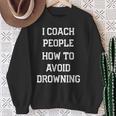 HILARIOUS TEACHER QUOTE SWIMMING COACH SWIM INSTRUCTOR Sweatshirt Gifts for Old Women HILARIOUS TEACHER QUOTE SWIMMING COACH SWIM INSTRUCTOR Sweatshirt Gifts for Old Women