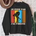 Je Peux Pas J'Ai Piscine Swimming Humour Retro Swimming Pool Sweatshirt Gifts for Old Women
