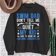 Swim Dad Swimming Dad Of A Swimmer Dad Swim Father Sweatshirt Gifts for Old Women Swim Dad Swimming Dad Of A Swimmer Dad Swim Father Sweatshirt Gifts for Old Women