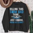This Swim Dad Thing Swimming Dad Of A Swimmer Father Sweatshirt Gifts for Old Women