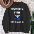 Swim Like a Fish Swimming Sport ExerciseShirt Dk Sweatshirt Gifts for Old Women