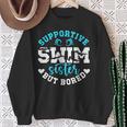Swim Sister Supportive Swimming Sister Of A Swimmer Sis Sweatshirt Gifts for Old Women Swim Sister Supportive Swimming Sister Of A Swimmer Sis Sweatshirt Gifts for Old Women