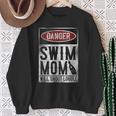 Swimming Swimmer DANGER Swim Mom Sweatshirt Gifts for Old Women Swimming Swimmer DANGER Swim Mom Sweatshirt Gifts for Old Women