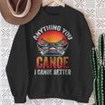 Women's Everything You Canoe I Canoe Better Sweatshirt Gifts for Old Women Women's Everything You Canoe I Canoe Better Sweatshirt Gifts for Old Women