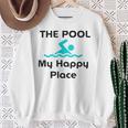 The Pool Is My Happy Place Swimming Quote Sweatshirt Gifts for Old Women The Pool Is My Happy Place Swimming Quote Sweatshirt Gifts for Old Women