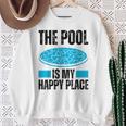 The Pool Is My Happy Place Swimming For Swimmer Sweatshirt Gifts for Old Women The Pool Is My Happy Place Swimming For Swimmer Sweatshirt Gifts for Old Women