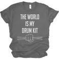Drummer Saying The World Is My Drum Kit Unisex Jersey T-Shirt, trending gift Drummer Saying The World Is My Drum Kit Unisex Jersey T-Shirt, trending gift