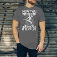 Women's Muay Thai Muay Thai Is Not Just a Game It Is My Life Unisex Jersey T-Shirt